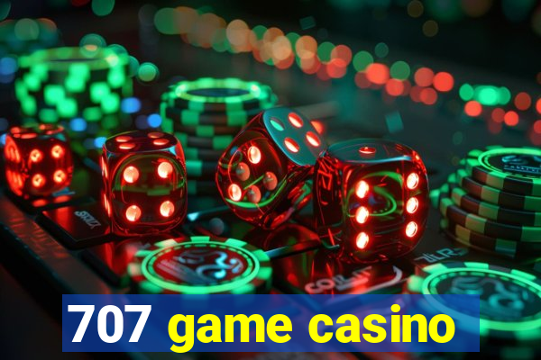 707 game casino